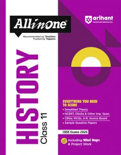 CBSE All in One History Class 11 Exam 2025-26 | Simplified Theory Topic & Chapter Exercises Exam Pattern Questions CBQs MCQs A-R  Case Based with Sample Question Papers | Including Mind Map & Practical Work