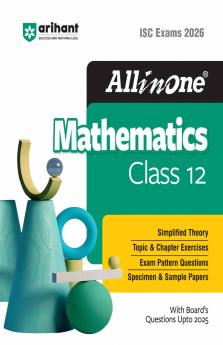ISC All In One Mathematics Class 12 Exam 2026 | Topic & Chapter Exercises Exam Pattern Questions Specimen & Sample Papers With Boards Questions Upto 2025