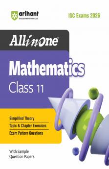 ISC All in One Mathematics Class 11 Exam 2026 | Simplified Theory Topic & Chapter Exercises Exam Pattern Ques with Sample Question Papers