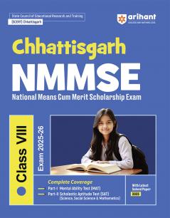 Arihant Chhattisgarh NMMS Exam Guide Class 8 For Exam 2025–26 | Complete Coverage of MAT and SAT (Science Social Science Mathematics) | With Latest Solved Paper 2025 (English Medium)