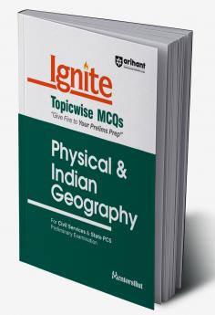 Ignite Topicwise MCQs Physical & Indian Geography For UPSC & State Pre Pcs Exams | English Medium