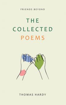 The Collected Poems of Thomas Hardy
