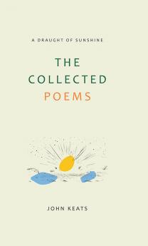 The Collected Poems of John Keats