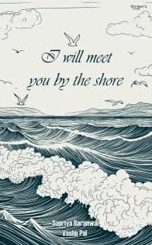 I will meet you by the shore