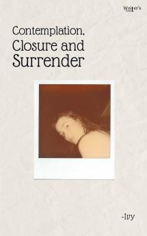 Contemplation Closure and Surrender