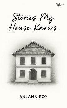 Stories My House knows