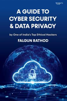 A Guide to Cyber Security and Data Privacy