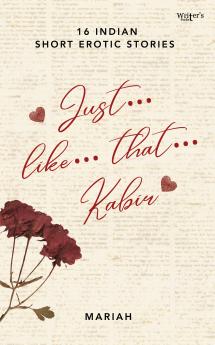 Just… like… that… Kabir