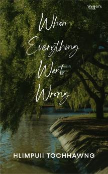 When Everything Went Wrong