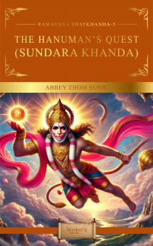 Ramayana Shatkhanda 5: The Hero’s Search (Sundara Khanda)