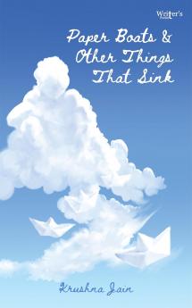 Paper Boats & Other Things That Sink