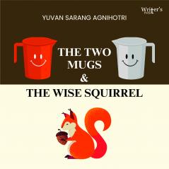 The Two Mugs & The Wise Squirrel