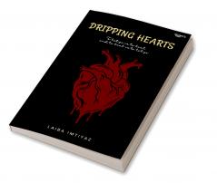 DRIPPING HEARTS