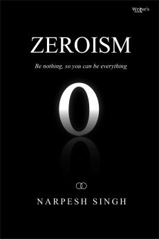 Zeroism (Be nothing so you can be everything)