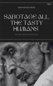 SABOTAGE ALL THE TASTY HUMANS