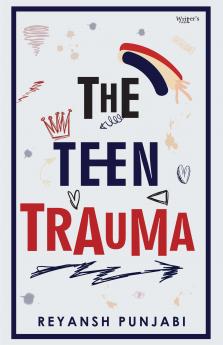 The Teen Trauma