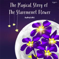 The Magical Story of The Staremenot Flower