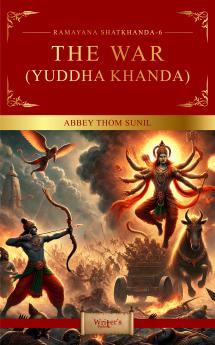 Ramayana Shatkhanda 6: The Final Battle (Yuddha Khanda)