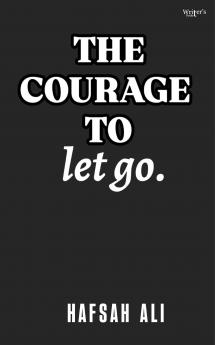 The Courage To Let Go