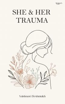 She and her trauma