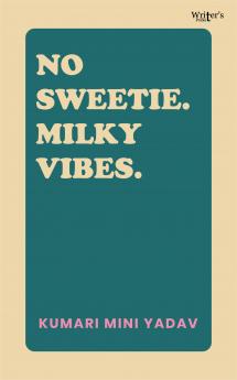 No Sweetie Milky Vibes