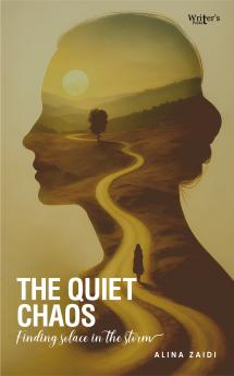 The Quite Chaos - finding solace in the storm