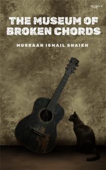 The Museum of Broken Chords