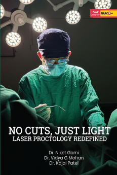 NO CUTS JUST LIGHT  LASER PROCTOLOGY REDEFINED