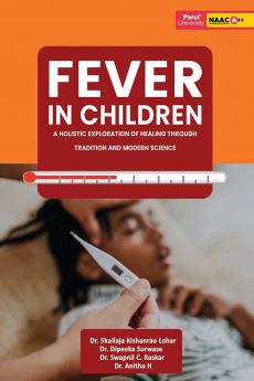 Fever In Children – A Holistic Exploration of Healing Through Tradition And Modern Science