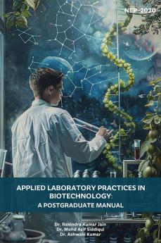 Applied Laboratory Practices in Biotechnology: A Postgraduate Manual