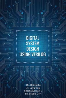 Digital System Design Using Verilog