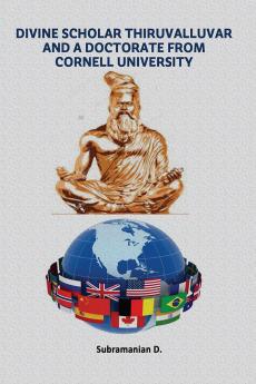 Divine Scholar Thiruvalluvar And A Doctorate from Cornell University