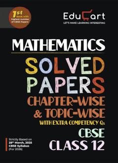 Educart CBSE Class 12 Mathematics Chapter-Wise Solved Papers 2025-26 on new Syllabus 2026