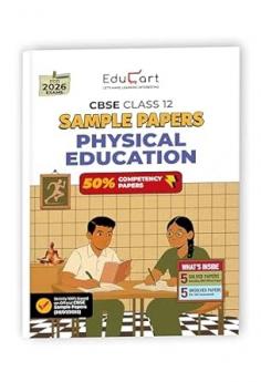 Educart CBSE Sample Paper Class 12 2025-26 – Physical Education (Based on latest CBSE Sample Papers Released on 30-07-25) For 2026 Board Exam