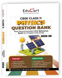 Educart CBSE Class 11 Physics Question Bank 2026 (Strictly for 2025-26 Exam)