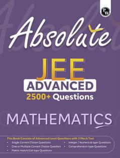 PW Absolute JEE Advanced Mathematics 2500+ Questions with Formula Sheet Latest Solved Paper and 3 Mock Tests | Covering All JEE Advanced Question Typology