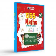 555 Maths Activity Book For Kids- Brain Games For 5+ Years Old Kids - Puzzles Colorful Games Shapes Numbers Time Word Problems Additions SubtractionsQuestions for-PW Kids