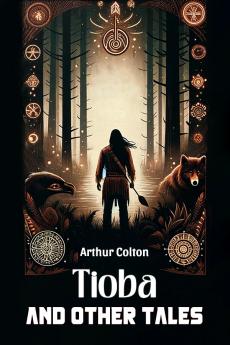 Tioba And Other Tales