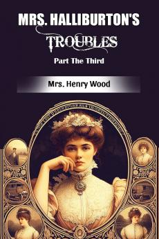 Mrs. Halliburton's Troubles Part The Third