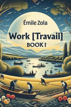 Work [Travail] Book I