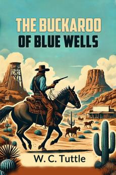 The Buckaroo of Blue Wells