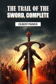 The Trail Of The Sword Complete