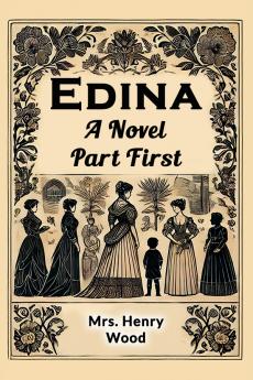 Edina A Novel Part First