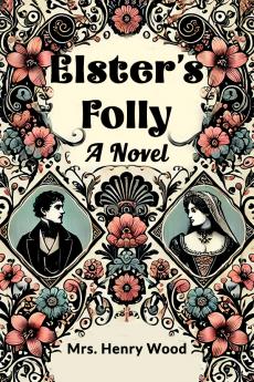 Elster's Folly A Novel
