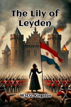 The Lily of Leyden
