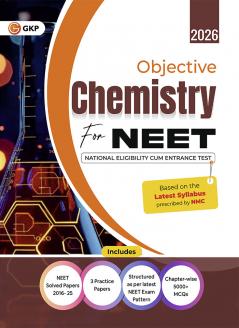 GKP NEET 2026 : Objective  Chemistry -Guide| Solved Papers fro 2016-25| 3 Practice Papers| National Eligibility cum Entrance Test