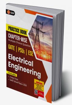 GKP Practice Book 2026 : Electrical Engineering - Chapter-Wise Multiple Choice Questions for GATE PSUs and ESE | GATE Solved Papers 2025