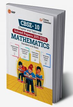 GKP CBSE Class X 2026 : Chapter and Topic-wise Solved Papers 2011 - 2025 : Mathematics (Standard & Basic)
