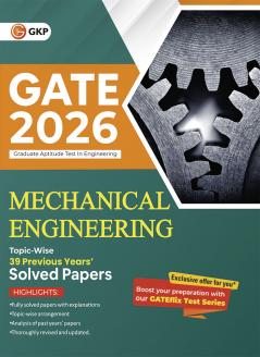 GKP GATE 2026 : Mechanical Engineering - 39 Years' Topic-wise Previous Solved Papers