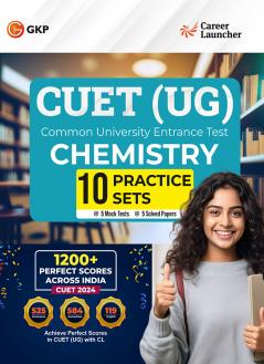 GKP CUET-UG 2025 : 10 Practice Sets - Chemistry - ( 5 Mock Test & 5 Solved Papers) By Career Launcher